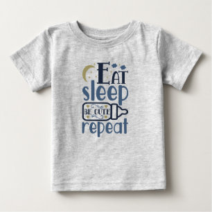Camiseta De Bebé Comer el sueño Ser Cuto Repetir el frasco del bebé