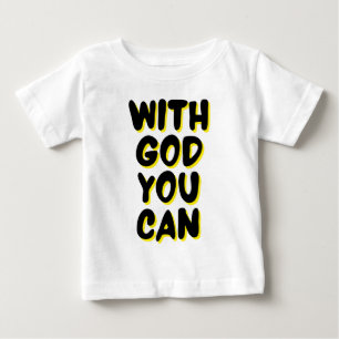 Camiseta De Bebé Con Dios puedes basarte en la fe