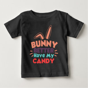 Camiseta De Bebé Conejito Mejor Tenga Mi Caramelo