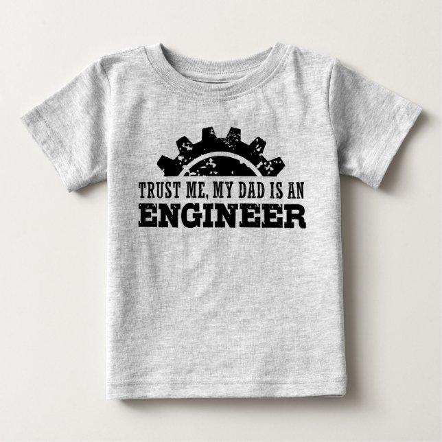 Camiseta De Bebé Confía en mi papá es ingeniero (Anverso)