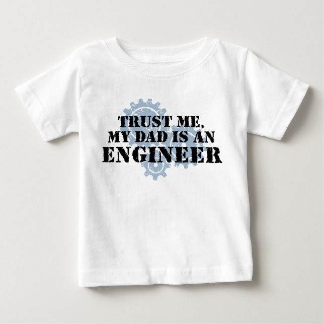 Camiseta De Bebé Confía en mi papá es ingeniero (Anverso)