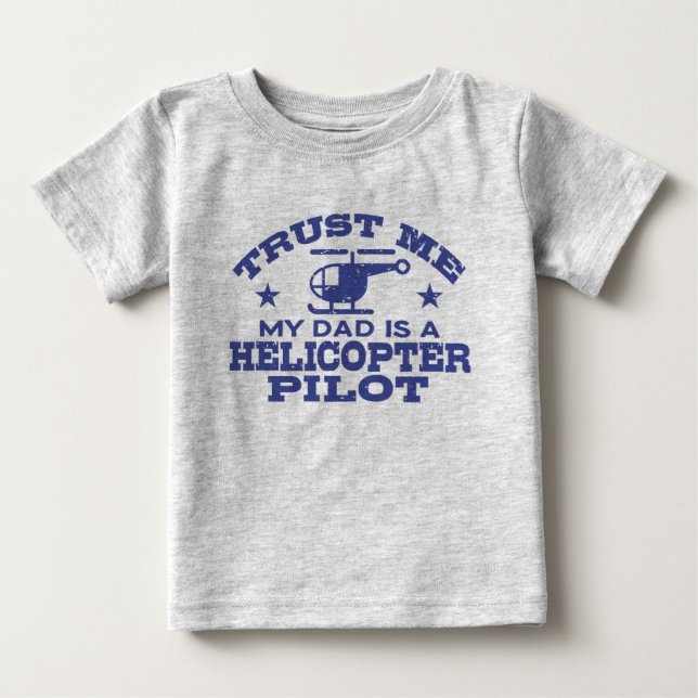 Camiseta De Bebé Confía En Mi Papá Es Un Piloto De Helicópteros (Anverso)