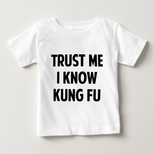 Camiseta De Bebé Confía en mí que conozco a Kung Fu (Anverso)