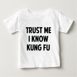 Camiseta De Bebé Confía en mí, sé kung fu