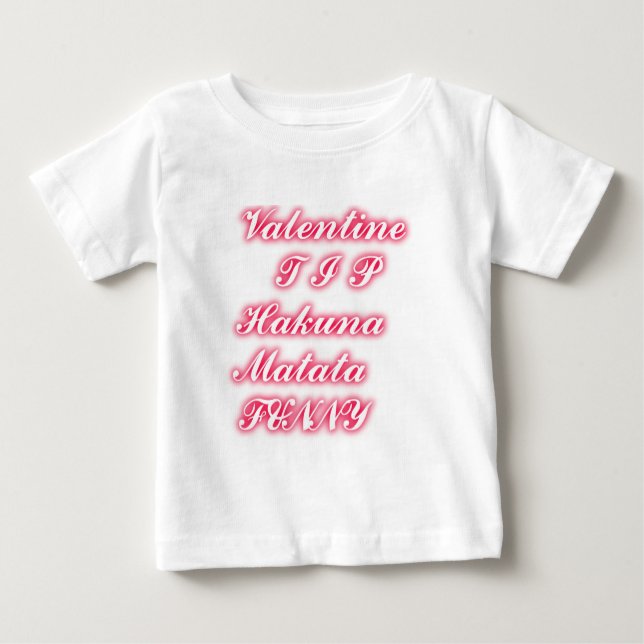 Camiseta De Bebé Consejo de San Valentín: Hakuna Matata Gracioso Ar (Anverso)