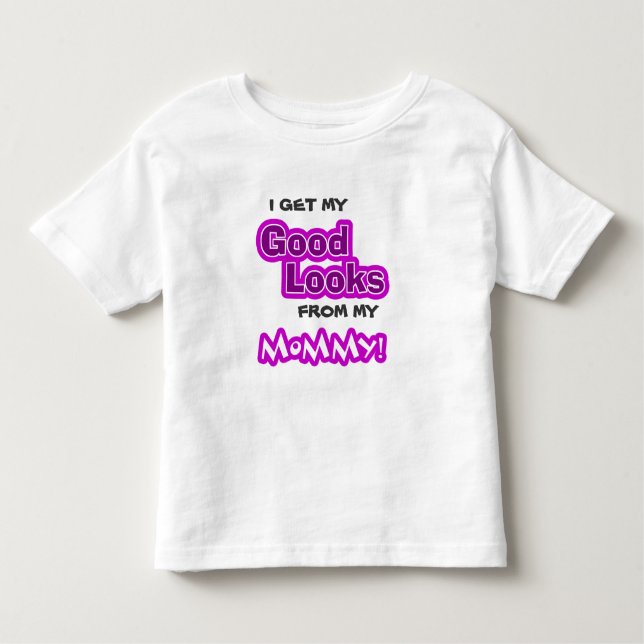 Camiseta De Bebé ¡Consigo mis BUENAS MIRADAS de mi mamá! (Anverso)