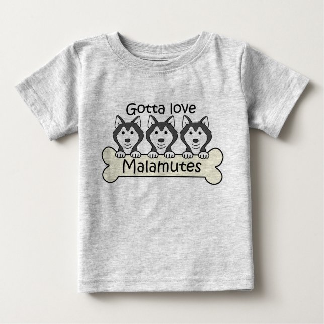 Camiseta De Bebé Consiguió amar Malamutes (Anverso)