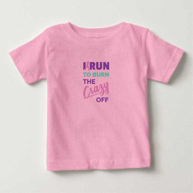 Camiseta De Bebé Corro Para Quemar La Loca (Anverso)