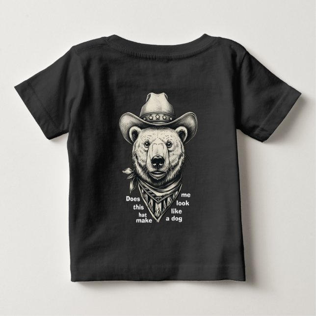 Camiseta De Bebé Cowboy Bear: Does This Hat Make Me Look Dog? (Reverso)