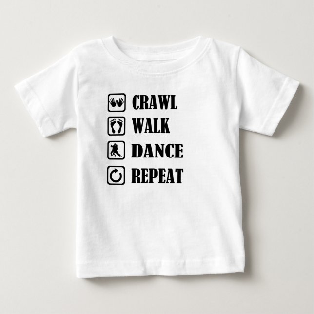 CAMISETA DE BEBÉ CRAWL WALK DANCE REPETIR (Anverso)