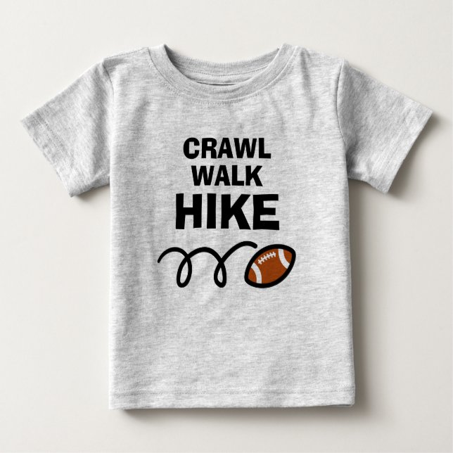 Camiseta De Bebé CRAWL WALK HIKE Cute fútbol americano deportes (Anverso)
