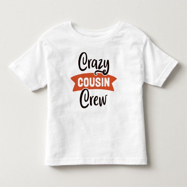Camiseta De Bebé Crazy Cousin Crew (Anverso)