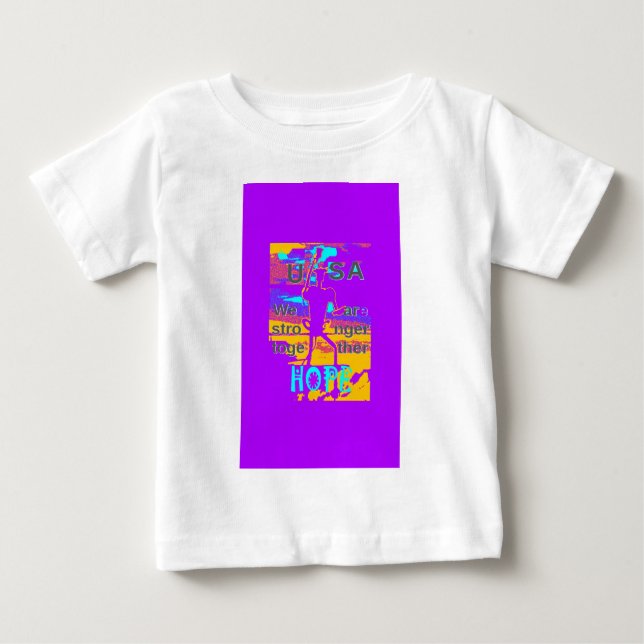 Camiseta De Bebé Crea tu esperanza de que seamos más fuertes juntos (Anverso)