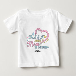 Camiseta De Bebé Crea Tu Propio Papá y Estoy de Acuerdo Mamá es la 