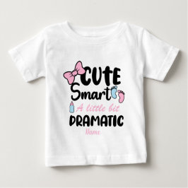 Camiseta De Bebé Crea tu propio Smart lindo un poco dramático