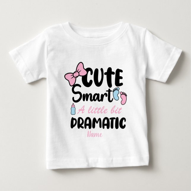 Camiseta De Bebé Crea tu propio Smart lindo un poco dramático (Anverso)