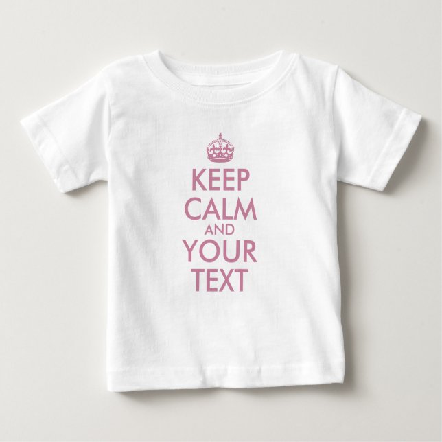 Camiseta De Bebé Crear su propio Rosa polvoriento mantener la calma (Anverso)