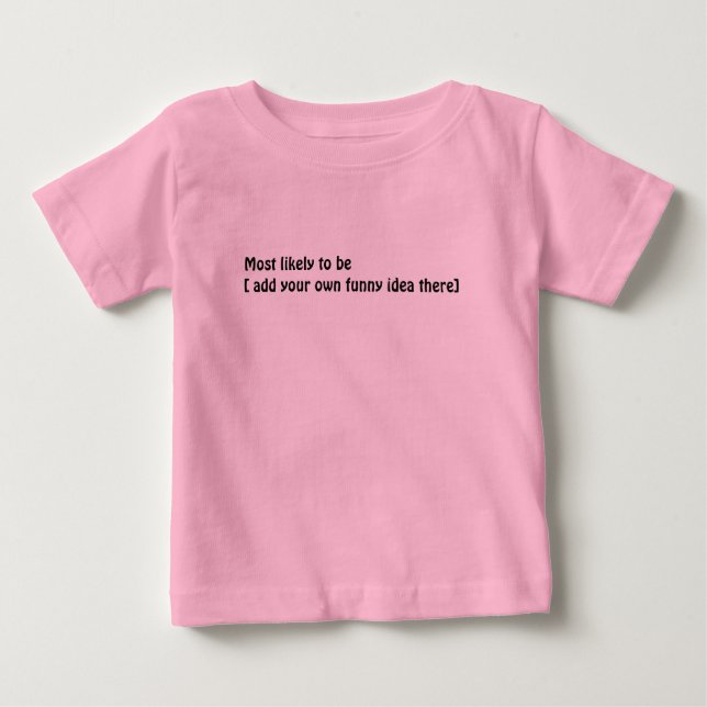 Camiseta De Bebé 😂 crear una curiosidad más probable para ser niño (Anverso)