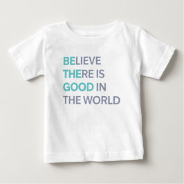 Camiseta De Bebé Cree que Hay Bien en el Mundo