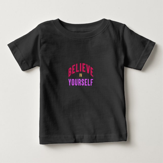 Camiseta De Bebé Creer en ti mismo - Motivacional y Inspirador (Anverso)