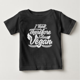 Camiseta De Bebé Creo Que Por Lo Tanto Soy Vegan