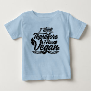 Camiseta De Bebé Creo Que Por Lo Tanto Soy Vegan