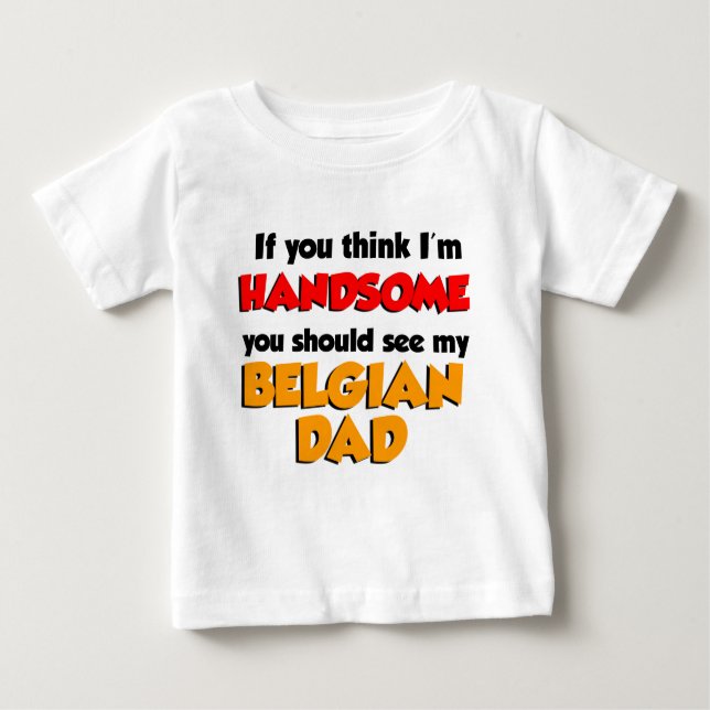 Camiseta De Bebé Creo que soy un padre belga guapo (Anverso)