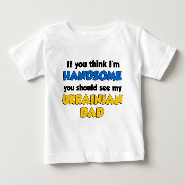 Camiseta De Bebé Creo que soy un padre ucraniano guapo (Anverso)