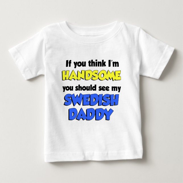 Camiseta De Bebé Creo que soy un papá sueco guapo (Anverso)