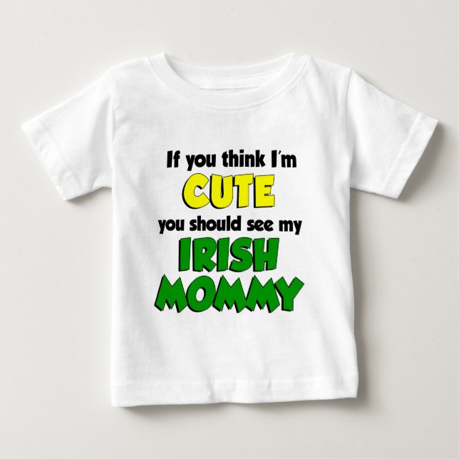 Camiseta De Bebé Creo que soy una linda mami irlandesa (Anverso)