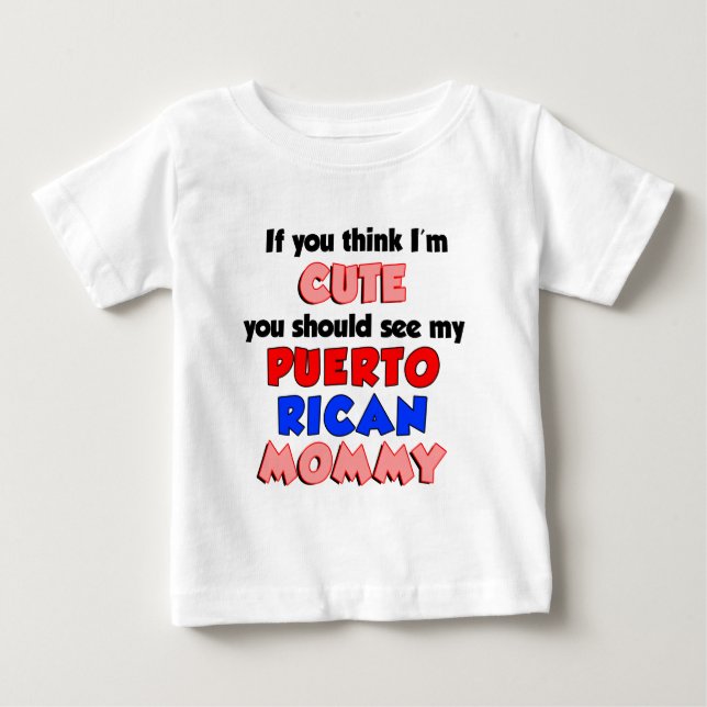 Camiseta De Bebé Creo que soy una linda mami puertorriqueña (Anverso)