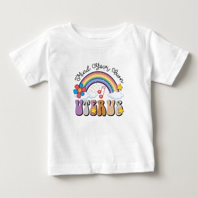 Camiseta De Bebé Cuidado con su propia Uterus Feminist Pro Choice R (Anverso)