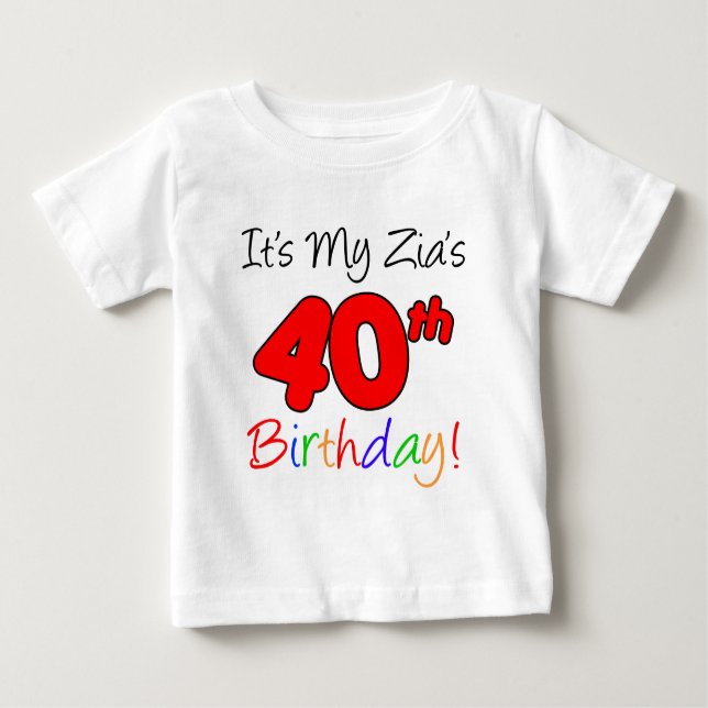 Camiseta De Bebé Cumpleaños 40 de Zia (Anverso)