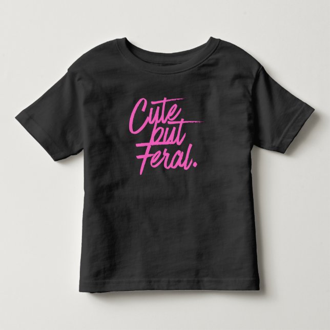 Camiseta De Bebé Cute But Feral Toddler Tshirt (Anverso)
