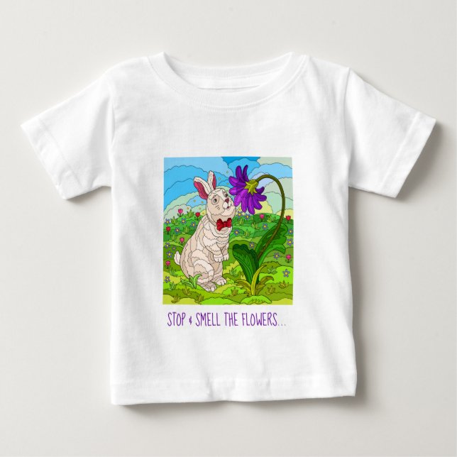 Camiseta De Bebé Cute Buuny; ¡Detente y huele las flores! (Anverso)