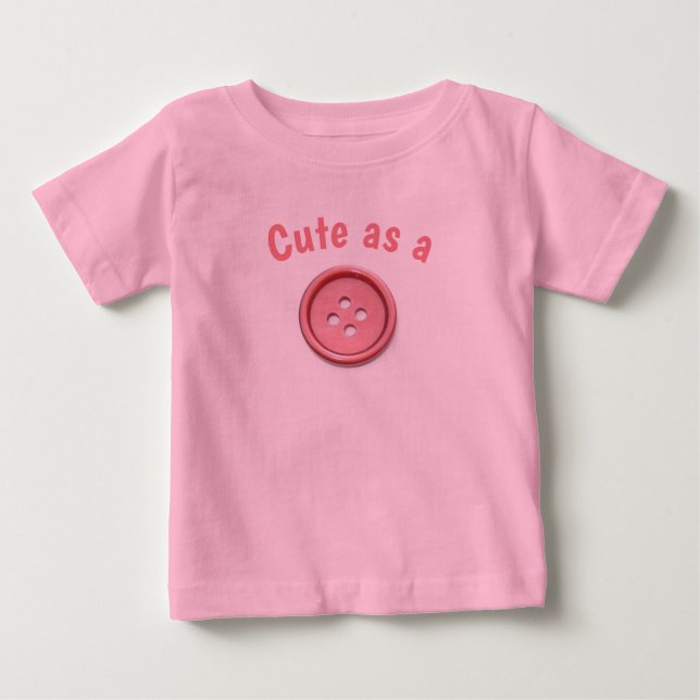 Camiseta De Bebé Cute como un botón bebé rosado camiseta (Anverso)