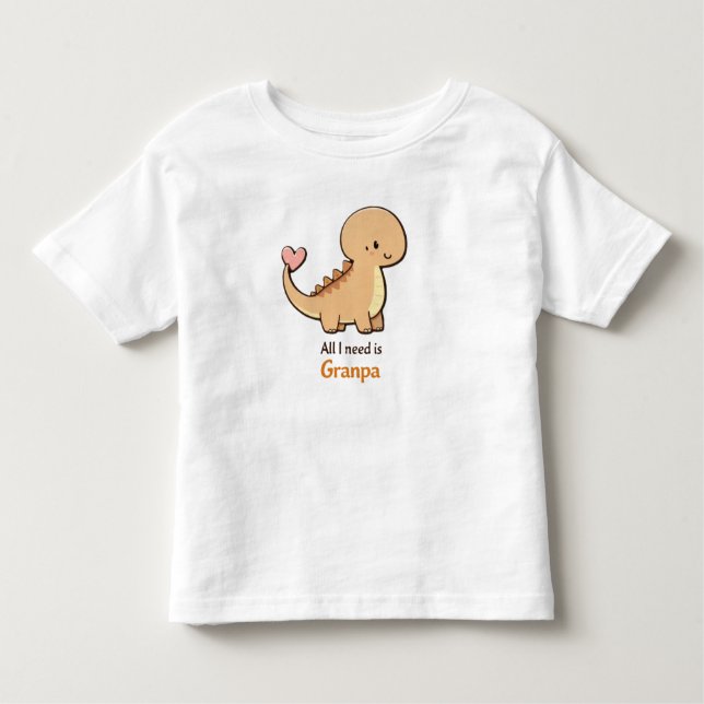 Camiseta De Bebé Cute Dinosaur All I Need Is Granpa Toddler Shirt | (Anverso)