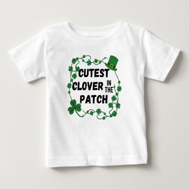 Camiseta De Bebé Cutest Clover in the Patch St. Patrick's Day (Anverso)