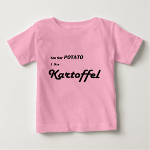 Camiseta De Bebé Danés Kartoffel "usted dice la patata" que dice