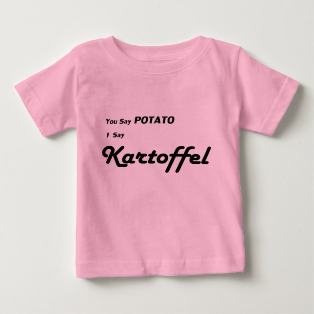 Camiseta De Bebé Danés Kartoffel "usted dice la patata" que dice (Anverso)
