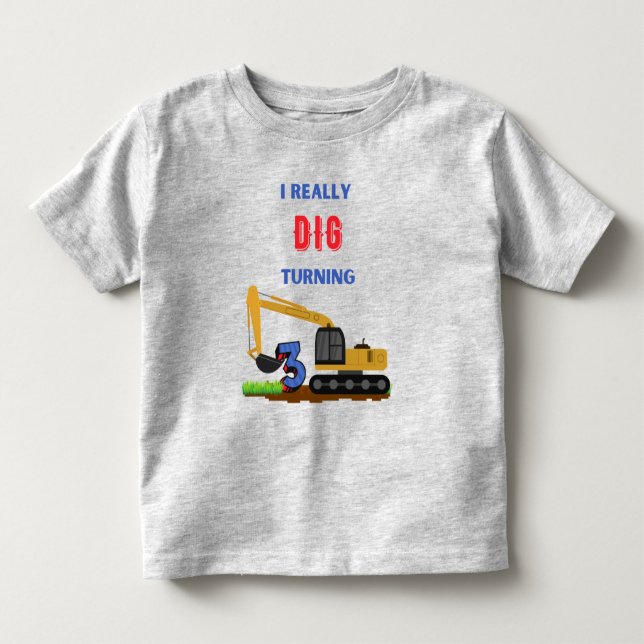 Camiseta De Bebé De verdad cavé para cumplir 3 años de excavadora (Anverso)
