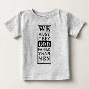Camiseta De Bebé debemos obedecer a Dios en lugar de a los hombres 