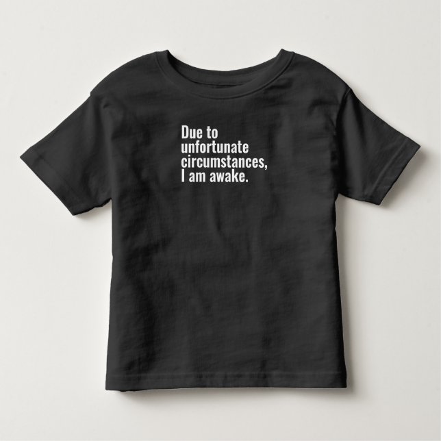 Camiseta De Bebé Debido a circunstancias desafortunadas, soy un tex (Anverso)