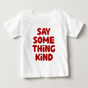 Camiseta De Bebé Decir algo parecido