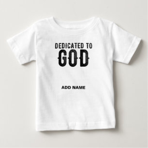 CAMISETA DE BEBÉ DEDICADO A DIOS TEXTO NEGRO PERSONALIZABLE GENIAL