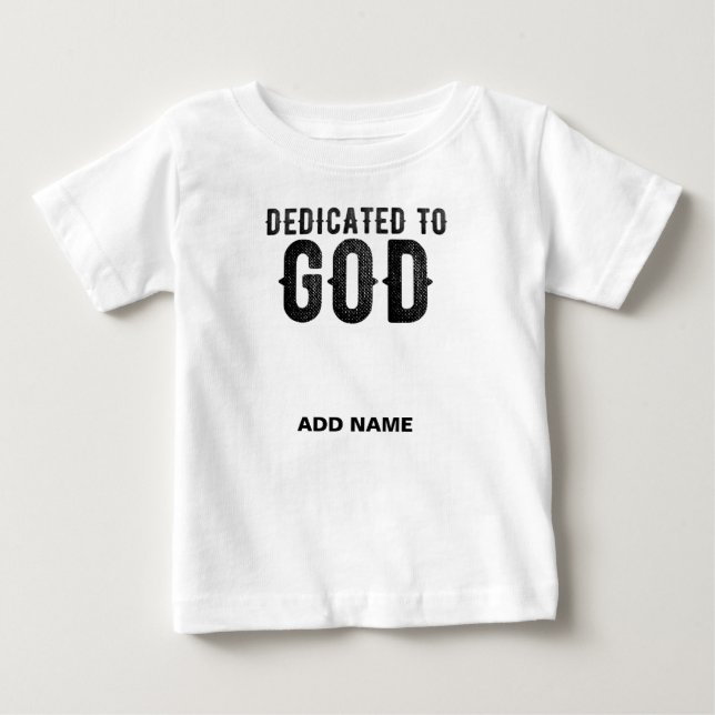 CAMISETA DE BEBÉ DEDICADO A DIOS TEXTO NEGRO PERSONALIZABLE GENIAL (Anverso)
