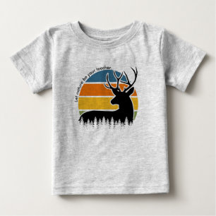Camiseta De Bebé Deer Buck Dejar Que La Naturaleza Sea Su Retro Doc