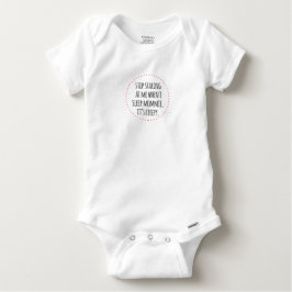 Camiseta De Bebé Deja de mirar a mamá, ropa de bebé graciosa