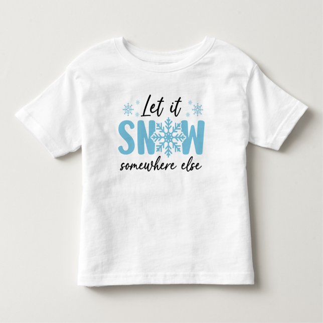 Camiseta De Bebé Dejar que nieve en otro lugar - Gracioso diseño in (Anverso)