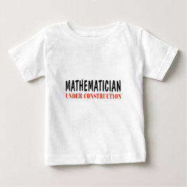 Camiseta De Bebé _Del matemático bajo construcción